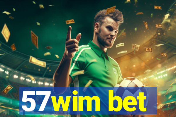 57wim bet